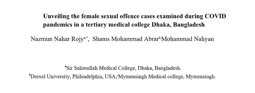 Unveiling the female sexual offence cases examined during COVID pandemics in a tertiary medical college Dhaka, Bangladesh